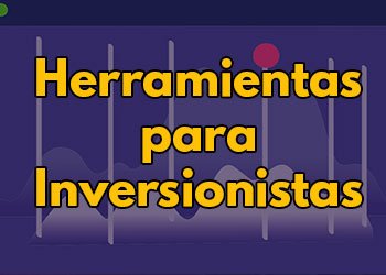 Herramientas para inversionistas